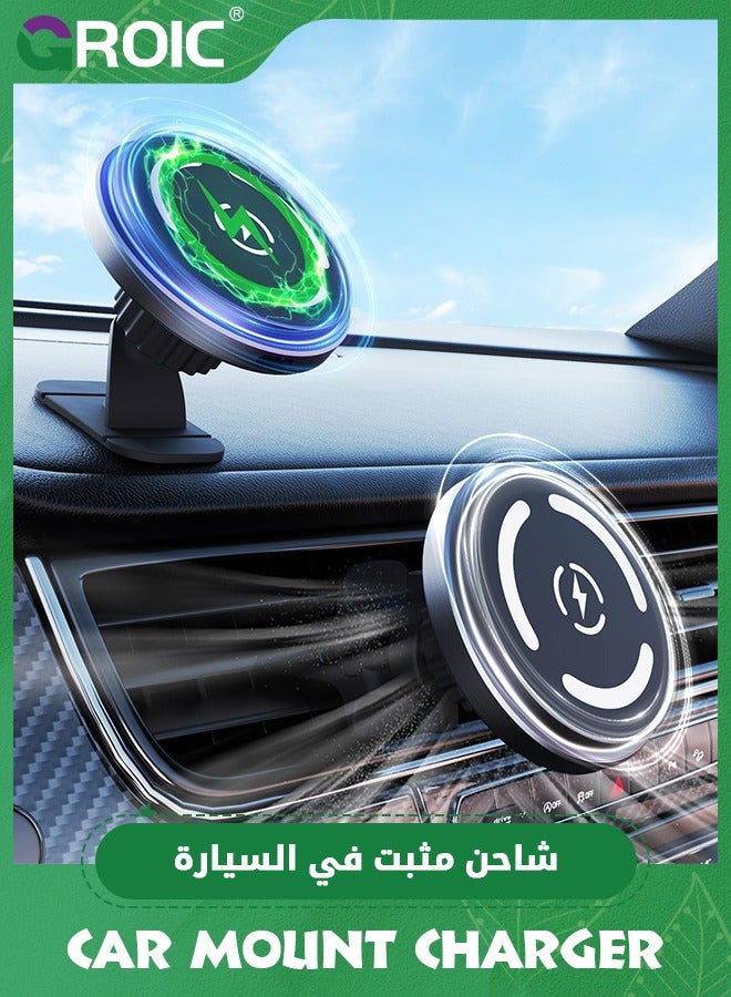 MagSafe Car Mount Charger 15W Fast Charging Wireless Car Charger, Air Vent/Dashboard Magnetic Phone Holder for iPhone 15 Pro Plus Max 14 13 12