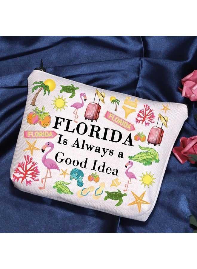 Florida vacation Gift Florida Is Always a Good Idea Cosmetic Bag Florida Travel Gift (Florida Is Always Cosmetic Bag)