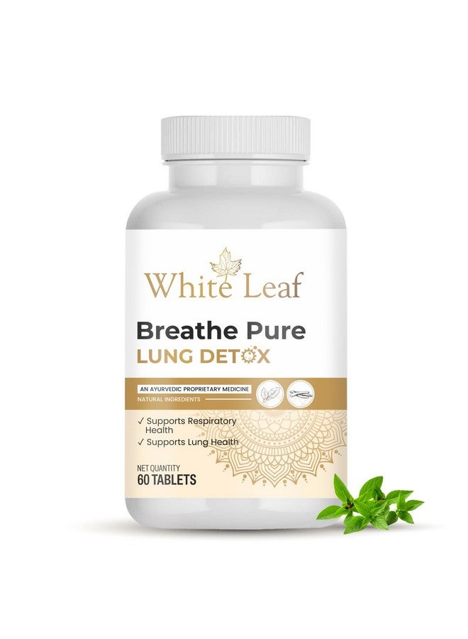 Ayurvedic Breathe Pure Lung Detox Tablets(60 Count) Vegetarian, Herbal Supplement Made With Natural Extracts Tulsi, Mulethi, Vasava,Turmeric|For Lung Cleansing Detoxification