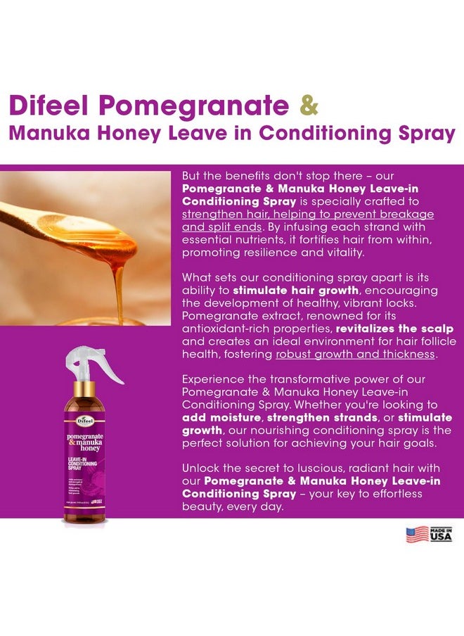 Pomegranate & Manuka Honey Leave-In Conditioning Spray 8 Oz. - Leave In Conditioner For Dry, Damaged Hair, Strengthens, Adds Moisture And Stimulates Growth