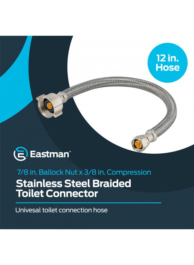 Eastman 12 Inch Flexible Toilet Connector, Stainless Steel Braided Hose with 7/8 Inch Ballcock Nuts, 3/8 Inch Compression, 48088