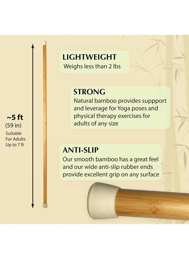 Yoga Stick- 5ft Natural Bamboo Stretching Stick- Premium Yoga Dowel- Physical Therapy Aide, Posture Corrector, Balance Support Stick, Mobility, Stretching/Flexibility/Exercise Stick