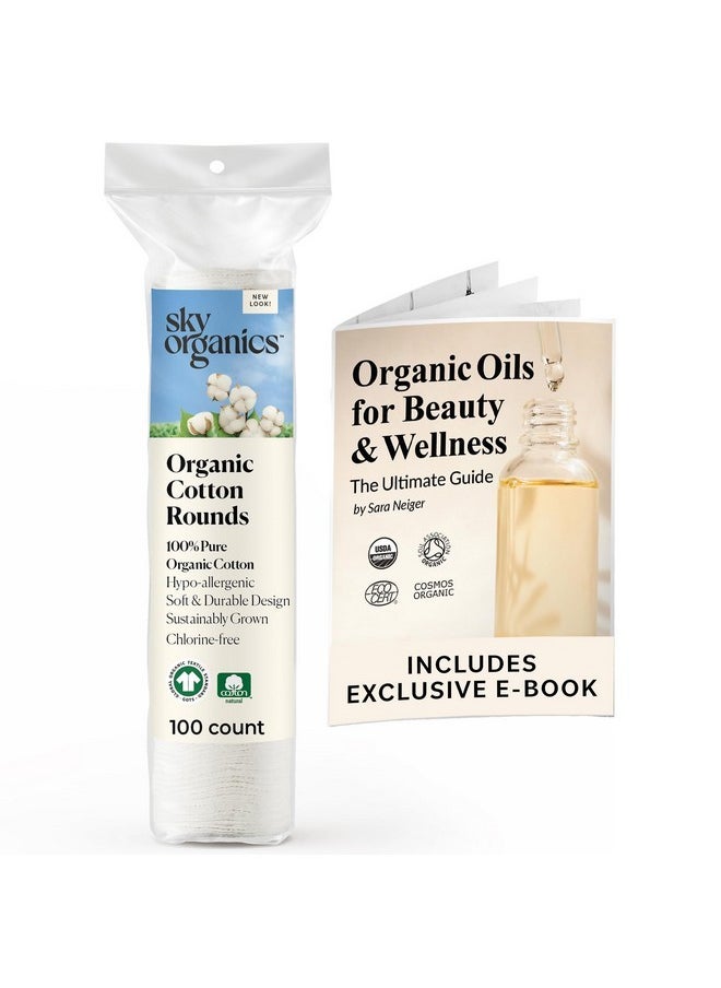 Organic Cotton Rounds For Sensitive Skin, 100% Pure Gots Certified Organic For Beauty & Personal Care, 100 Ct. W Ebook