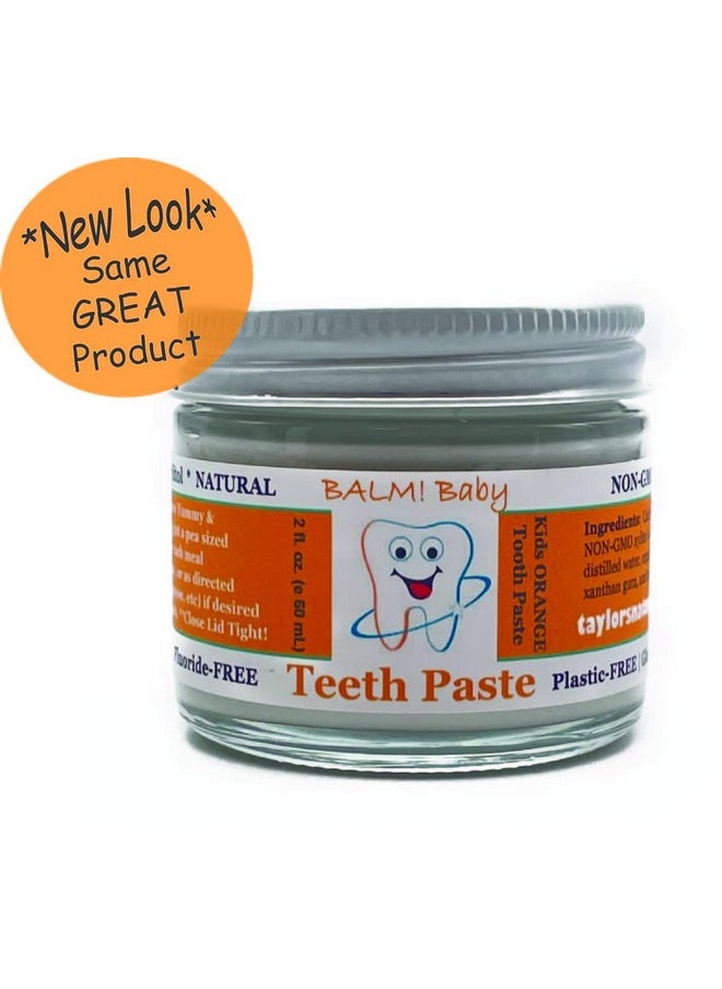 Atural Fluoride Free Toothpaste By Balm! Baby - Sls Free Toothpaste With Xylitol, Vegan Gluten Free, Bpa Free, Zero Waste Children’S Teeth Paste (Orange)