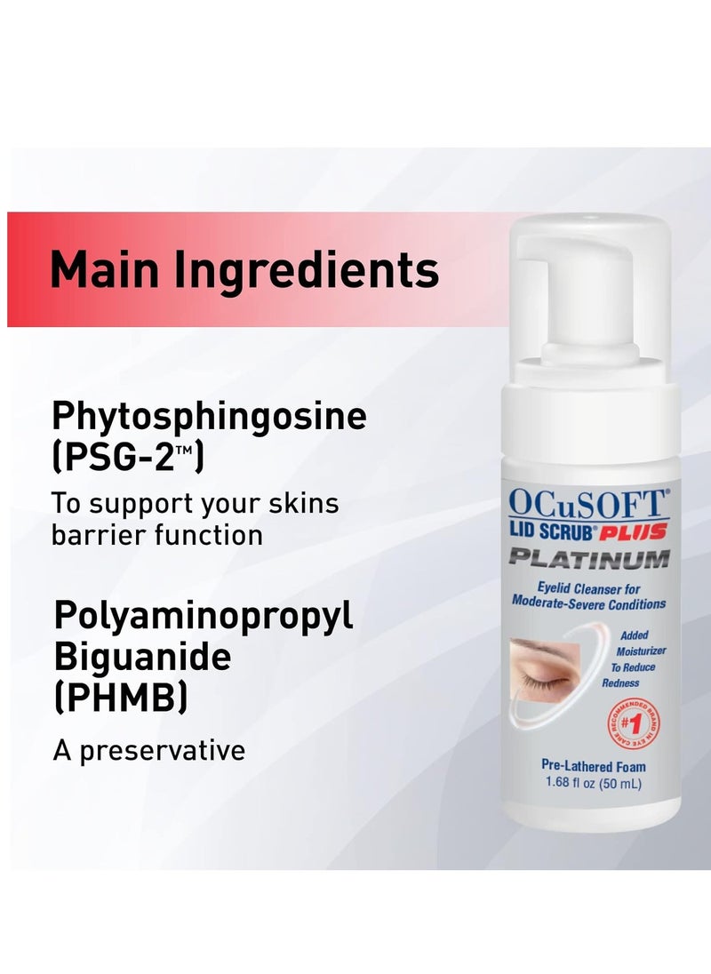 OCuSOFT Lid Scrub PLUS Platinum Extra Strength Foaming Eyelid Cleanser - Leave-On Eyelid & Eyelash Cleanser with Phytosphingosine to Remove Oil, Dirt & Makeup -1.68 fl oz