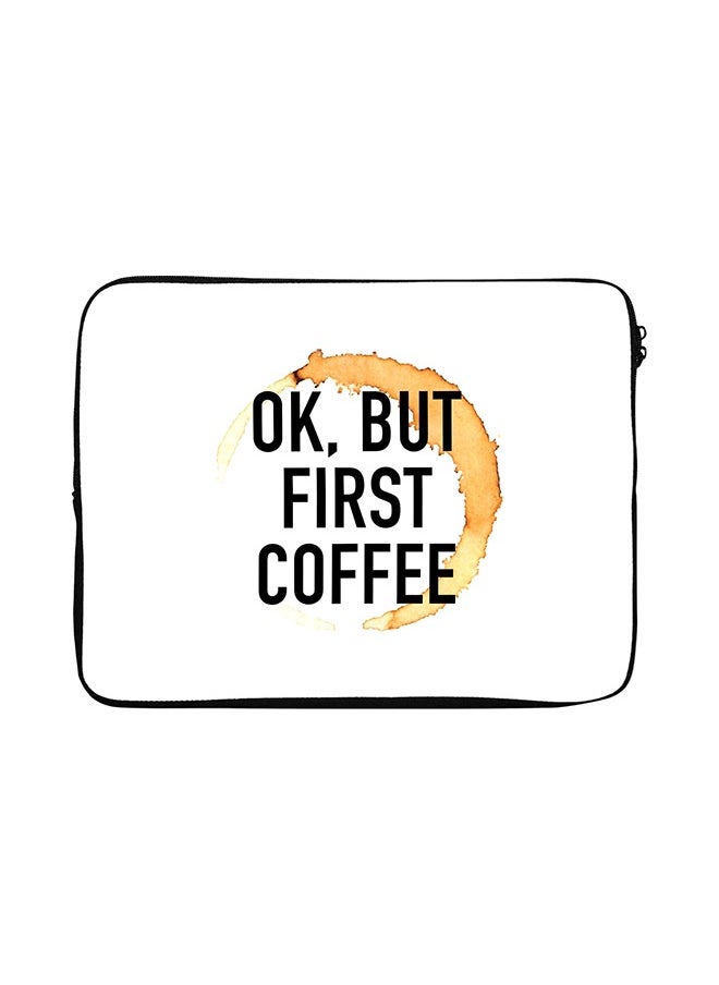 But First Coffee Premium Quality Laptops Tablet Sleeve