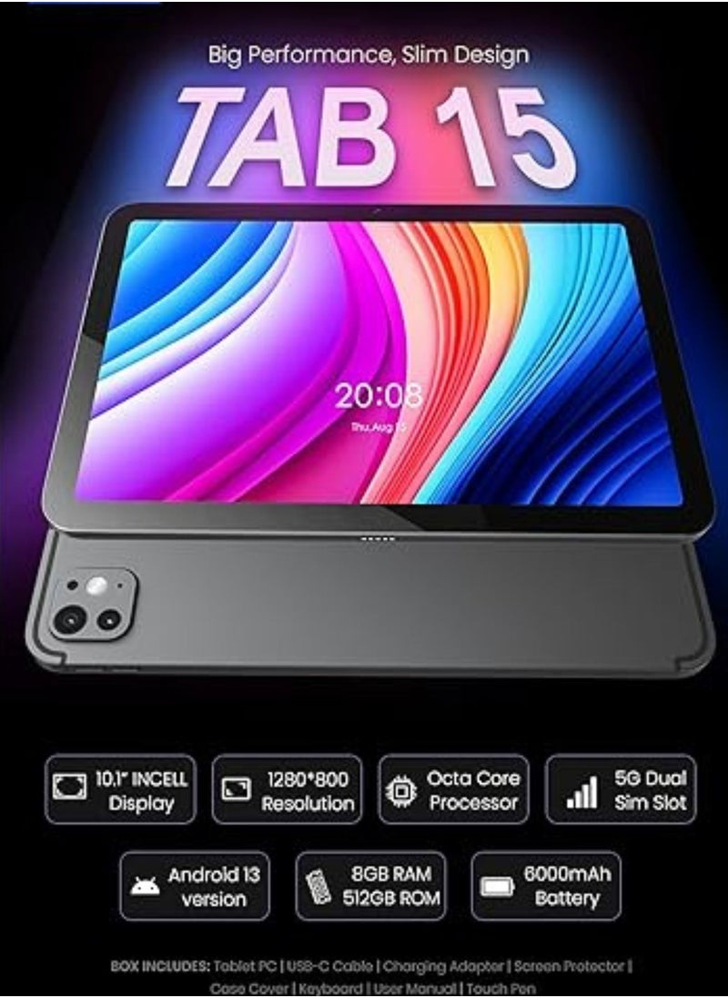 TAB 15 Tablet/10.1 Inch/4G SIM/Premium Design/iOS Style Operating System/5G Dual SIM/Octa Core Processor/Included Flip Cover and Keyboard/8GB RAM + 512 GB ROM/Android 13/6000 mAh/8MP Front + 13 MP Rear Camera_Grey