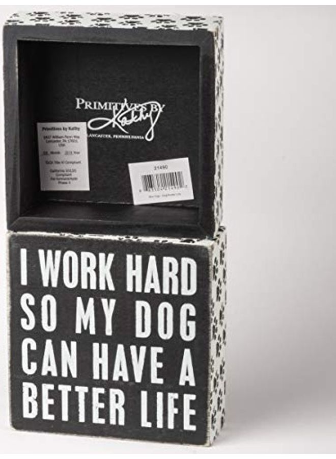 Dog Can Have A Better Life Box Black 5 x 1.75 x 5inch