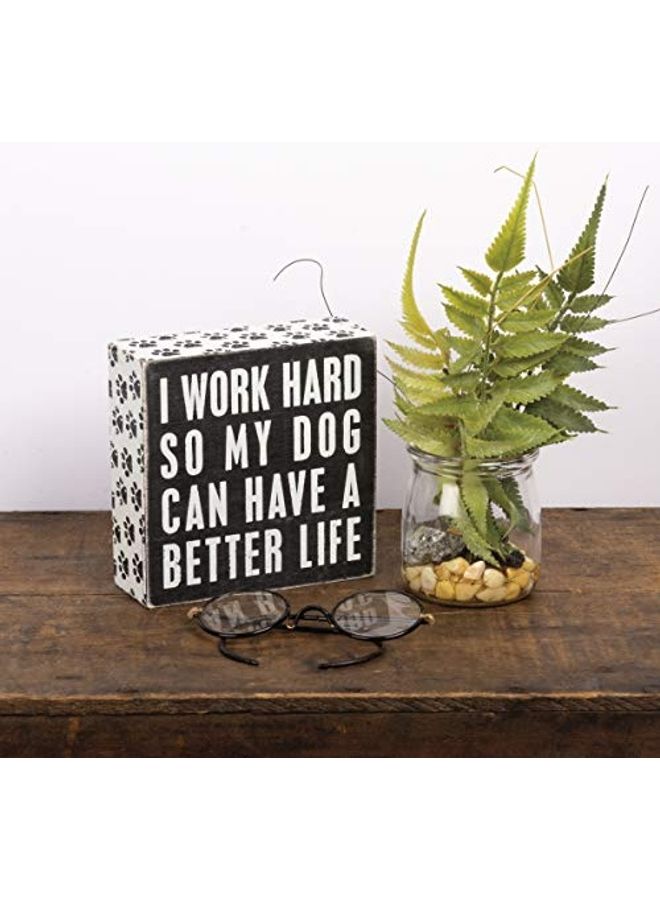 Dog Can Have A Better Life Box Black 5 x 1.75 x 5inch