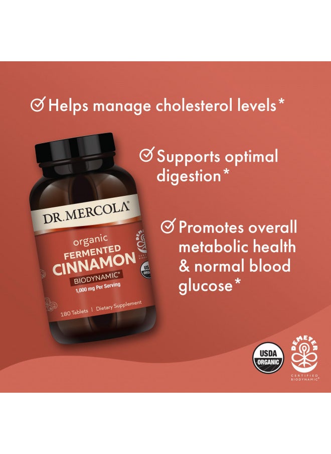 Dr. Mercola Biodynamic Organic Fermented Cinnamon, 90 Servings (180 Tablets), Dietary Supplement, 1000 Mg Per Serving, Non Gmo, Certified Usda Organic, Demeter Certified Biodynamic