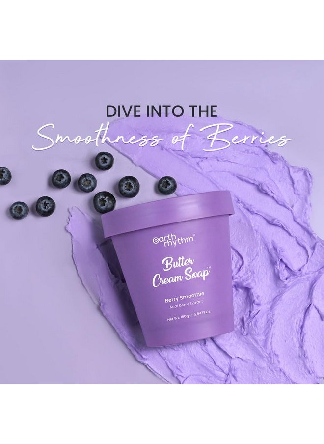 Berry Smoothie Butter Cream Soap | Body Wash | Cleanse, Moisturizes Skin, Make Skin Soft & Supple | Shea Butter, Acai Berry | Men & Women - 160 Gm