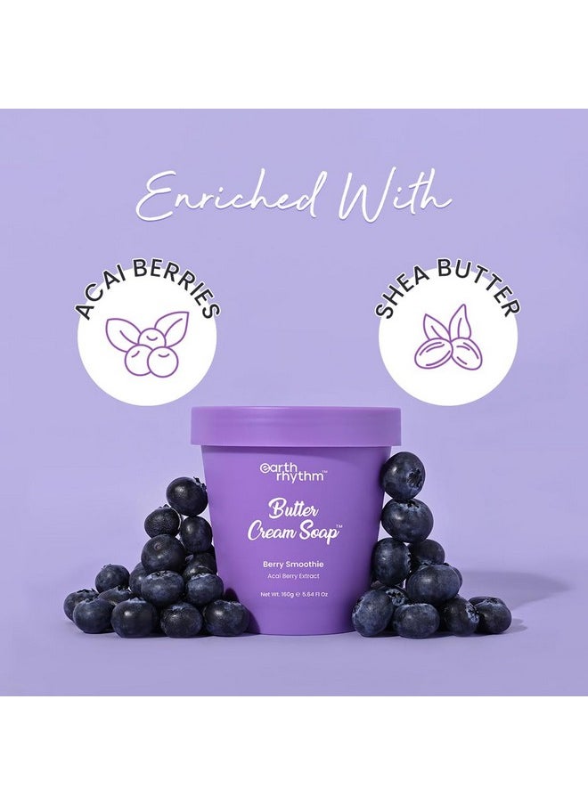 Berry Smoothie Butter Cream Soap | Body Wash | Cleanse, Moisturizes Skin, Make Skin Soft & Supple | Shea Butter, Acai Berry | Men & Women - 160 Gm