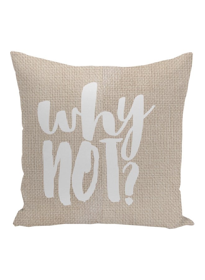 Why Not Printed Decorative Pillow Beige/White 16x16inch