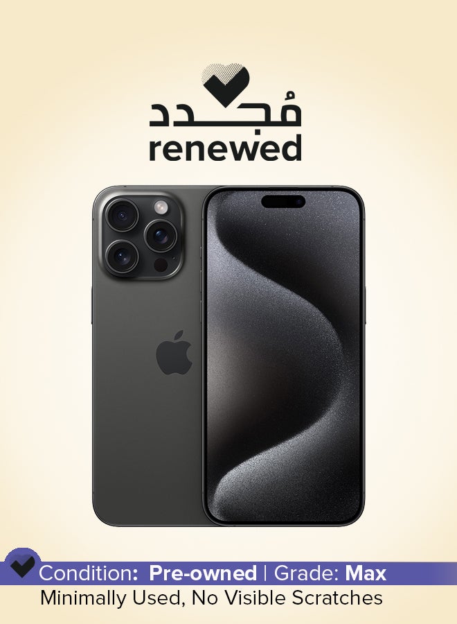 Renewed - iPhone 15 Pro Max 256GB Black Titanium 5G With FaceTime - Middle East Version