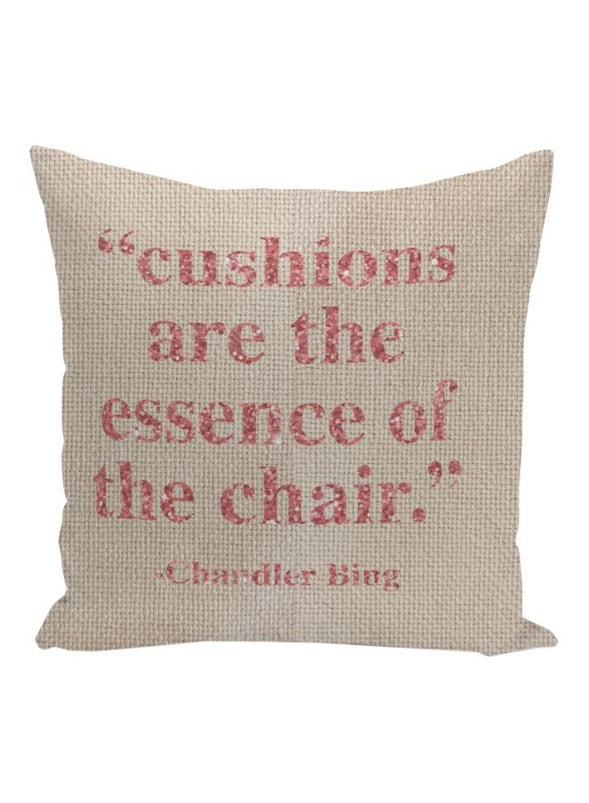 Cushions Are Essence Of Chair Quote Printed Decorative Pillow Beige/Pink 16x16inch