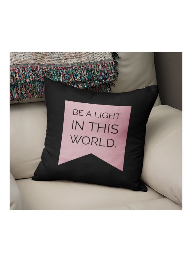 Be A Light In This World Quoted Decorative Throw Pillow Black/Pink 16x16inch