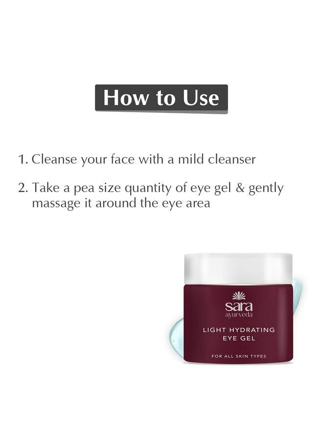 Sara Light Hydrating Eye Gel For Reducing Dark Cirles & Skin Ageing For Women, Men | Suitable For All Skin Type, 25 Gm