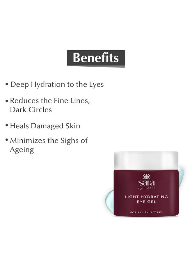 Sara Light Hydrating Eye Gel For Reducing Dark Cirles & Skin Ageing For Women, Men | Suitable For All Skin Type, 25 Gm