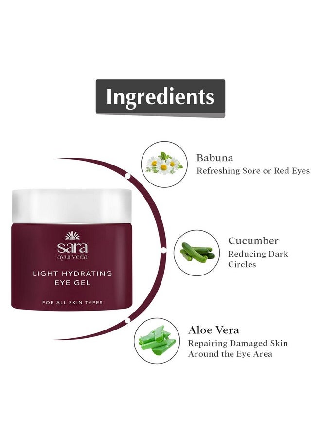 Sara Light Hydrating Eye Gel For Reducing Dark Cirles & Skin Ageing For Women, Men | Suitable For All Skin Type, 25 Gm