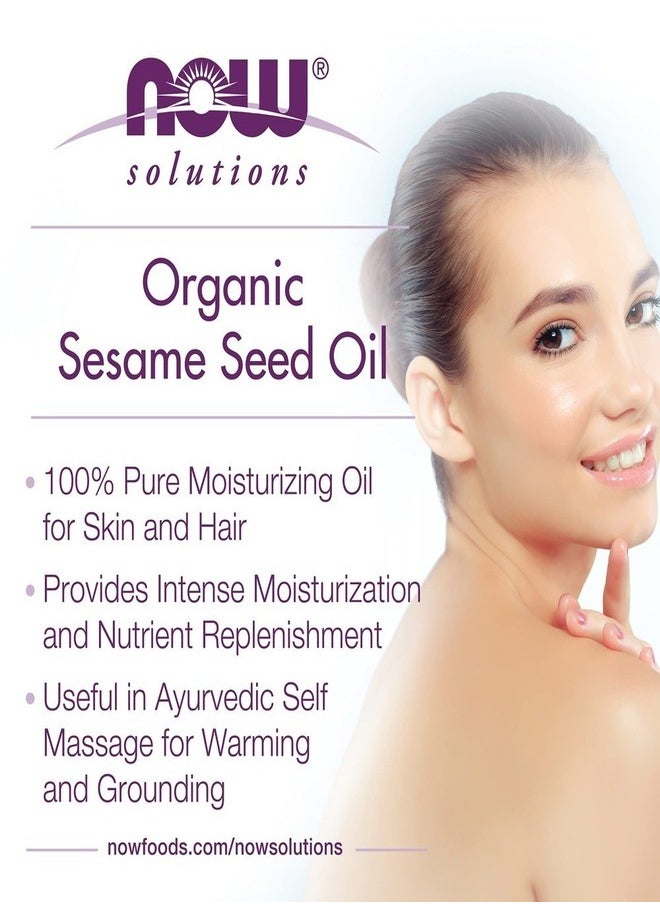 NOW Foods Organic Sesame Seed Oil – 100% Pure Moisturizing Oil for Skin & Hair, Rich in Vitamins & Nutrients, 8 fl oz