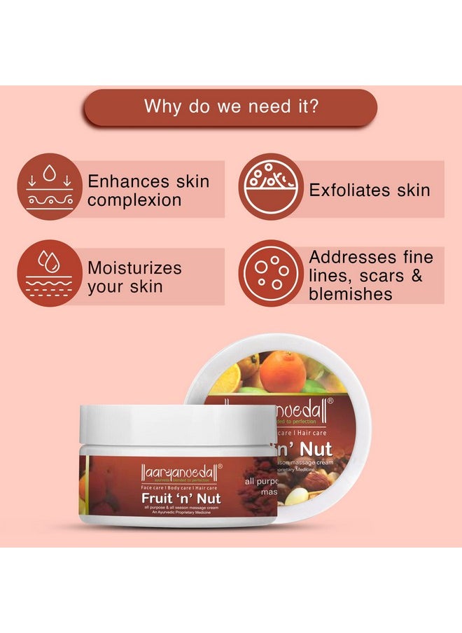 Fruit 'N’ Nut All-Purpose And All-Season Massage Cream | Improve Skin Complexion, Remove Blemishes And Pigmentation, Reduce Dark Spots, 200G