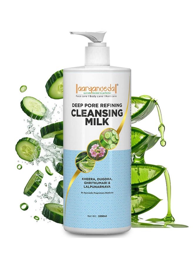 A Cleansing Milk, Deep Pore Cleanser For Refreshing, Hydrating And Tight Skin, With The Goodness Of Kheera, Ghritkumari, Dugdha & Lalpunarnava 1000Ml