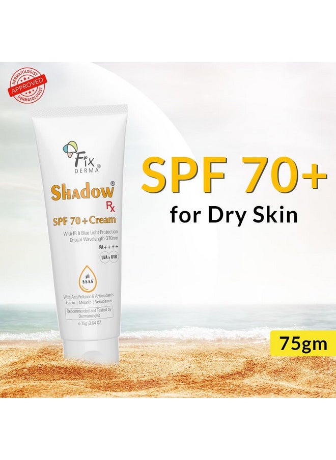 Shadow Rx Sunscreen Spf 70+ Cream Pa++++ | Sunscreen For Dry Skin | Sunblock Spf 70 | Hybrid Sunscreen With Uva & Uvb Filters, Antioxidants, Ir Protection And Blue Light Protection - 75Gm