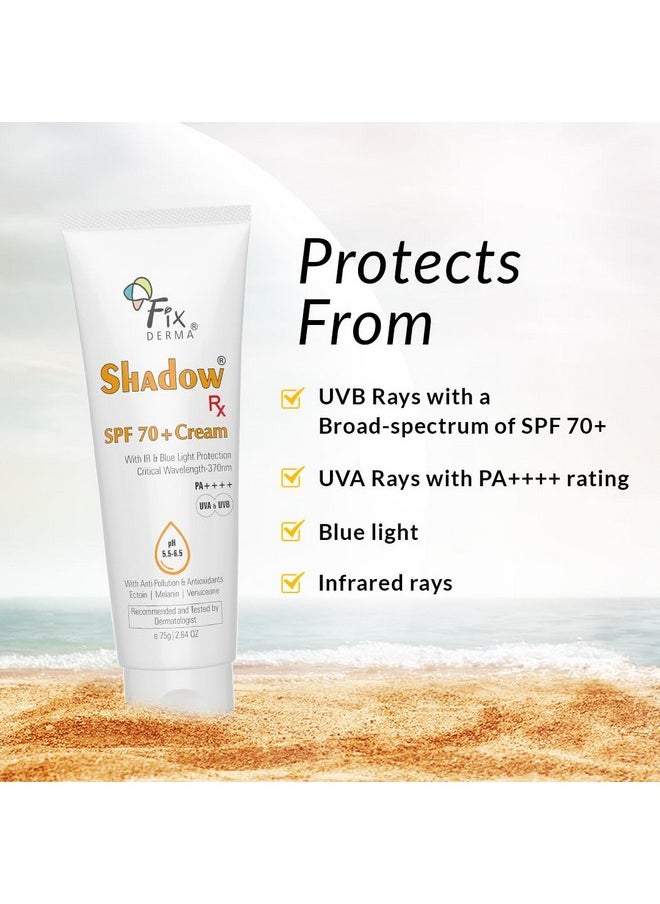 Shadow Rx Sunscreen Spf 70+ Cream Pa++++ | Sunscreen For Dry Skin | Sunblock Spf 70 | Hybrid Sunscreen With Uva & Uvb Filters, Antioxidants, Ir Protection And Blue Light Protection - 75Gm