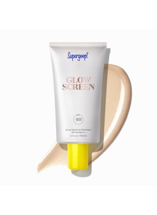 Glowscreen (Spf 40) - 2.5 Fl Oz - Glowy Primer + Broad Spectrum Sunscreen - Adds Instant Glow - Helps Filter Blue Light - Boosts Hydration With Hyaluronic Acid, Vitamin B5 & Niacinamide