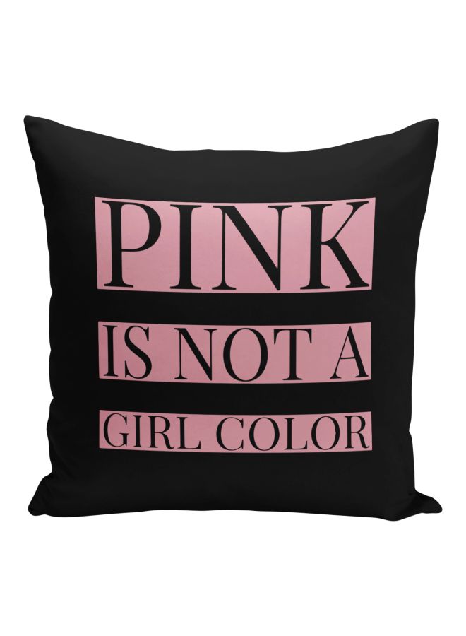 Pink Is Not A Girl Colour Quoted Decorative Throw Pillow Black/Pink 16x16inch