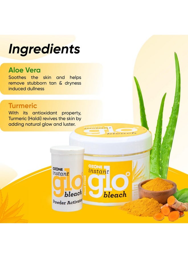 Instant Glo Bleach Cream | Aloe Vera & Turmeric Infused | Quick & Effective Brightening For Men & Women | 250G