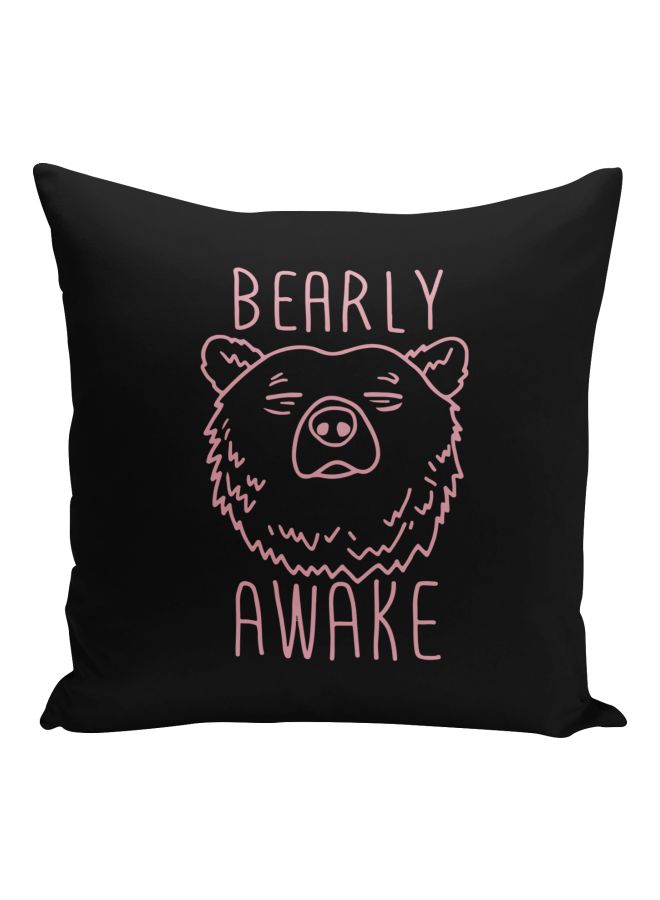 Bearly Awake Funny Quote Printed Decorative Pillow Black/Pink 16x16inch