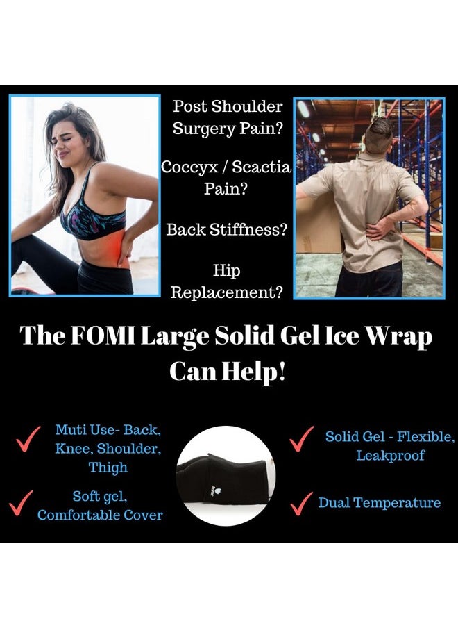 Ium Large Hot Cold Solid Gel Pack By Fomi Care | 18” X 12” | Soft, Comfortable Ice Wrap For Back, Shoulder, Knee, Thigh Pain Relief | Oversized, Flexible Cool Compress | Freezable, Microwaveable