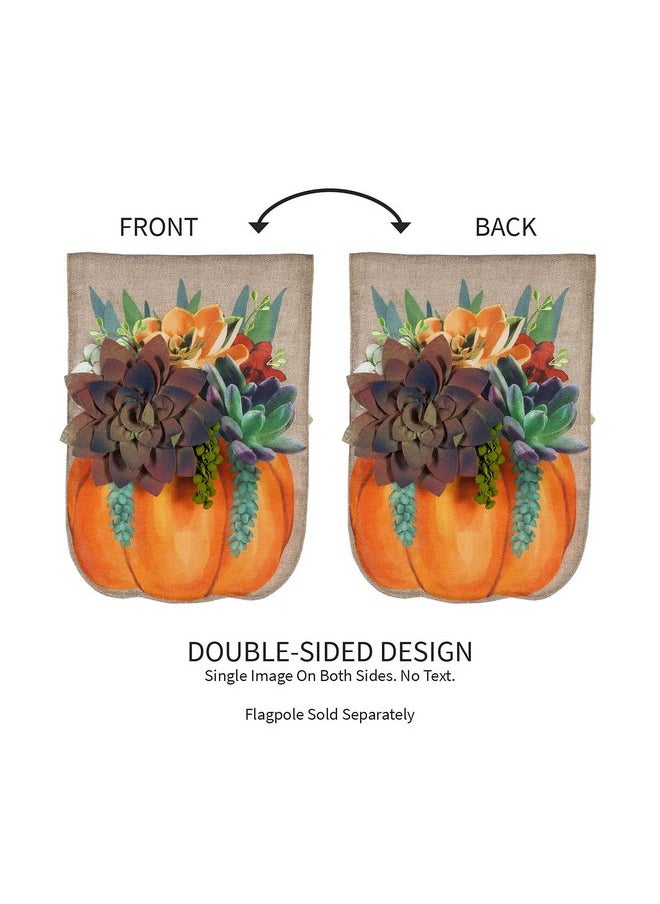 Fall Succulents Burlap Garden Flag | Fall Garden Flag 12X 18 Double Sided | Autumn Pumkin Garden Flags For Outside | Fall Indoor Outdoor Decor For Homes Porch Yards Gardens