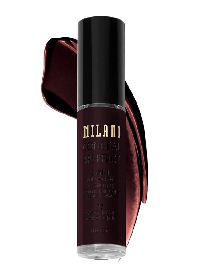 Milani Cosmetics Conceal + Perfect 2-In-1 Foundation + Concealer 17 Warm Chestnut 30ml – Full Coverage, Lightweight, Long-Lasting, Water-Resistant, Oil-Free, Vegan & Cruelty-Free
