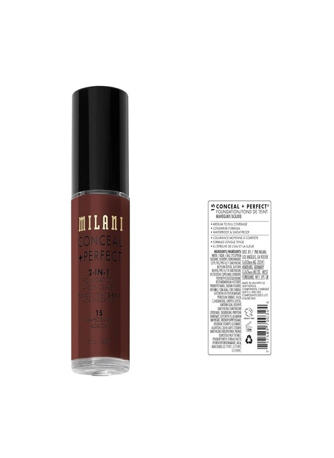 Milani Cosmetics Conceal + Perfect 2-In-1 Foundation + Concealer 15 Mahogany Acajou  30ml – Full Coverage, Lightweight, Long-Lasting, Water-Resistant, Oil-Free, Vegan & Cruelty-Free