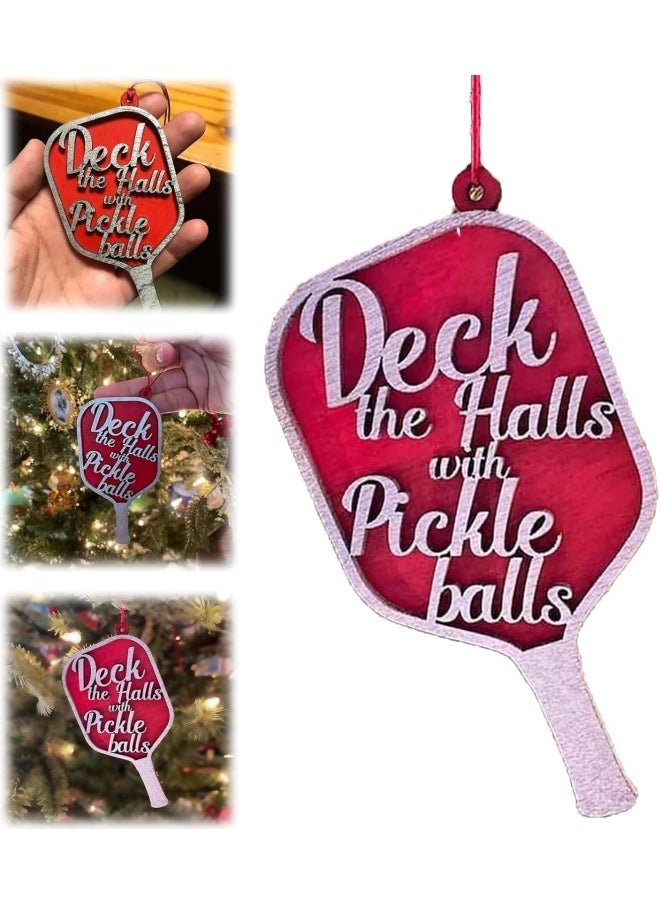 Pickleball Christmas Ornament,Hanging Tree Accessories,Deck The Halls with Pickle Balls Red Paddle.