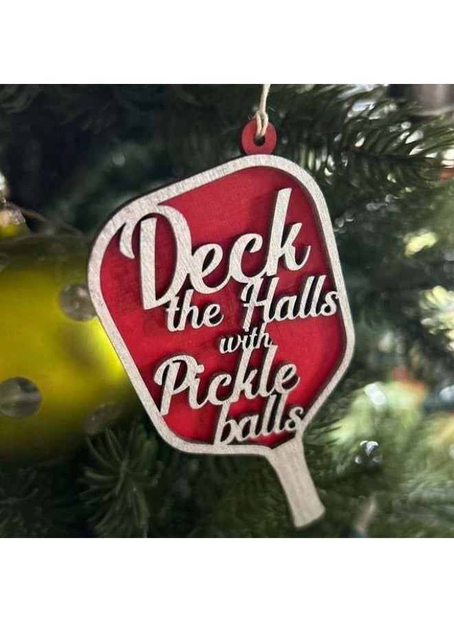 Pickleball Christmas Ornament,Hanging Tree Accessories,Deck The Halls with Pickle Balls Red Paddle.