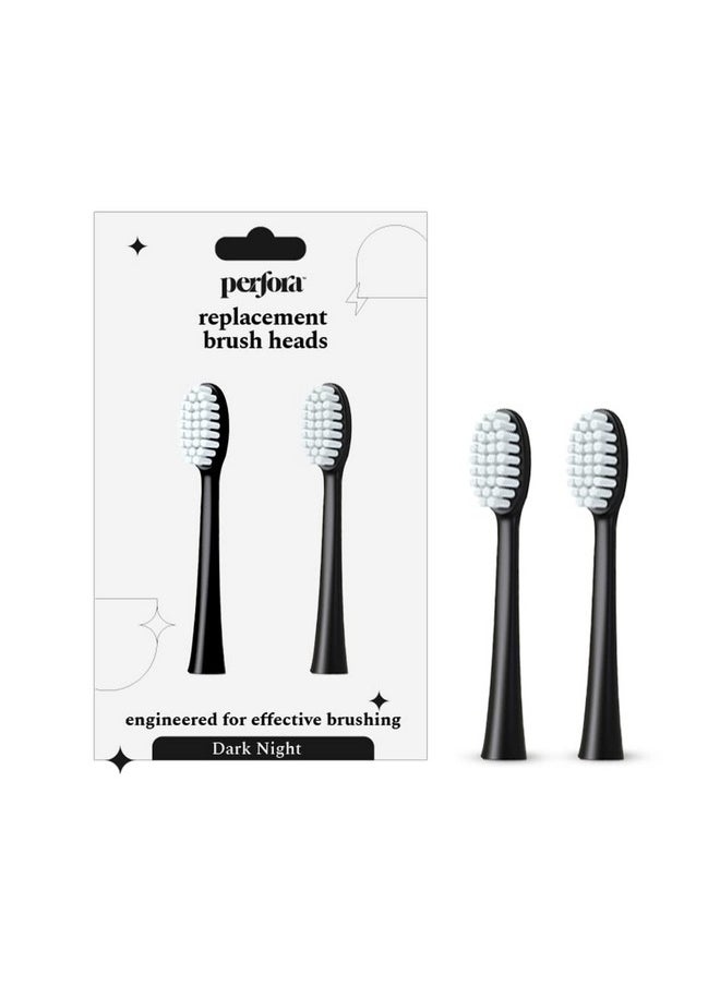 Replacement Brush Heads For Perfora Electric Toothbrush Model - 002 | Effective Brushing & Superior Plaque Removal For Healthier Smile | Lightweight With Soft Bristles | Dark Night | Pack Of 2