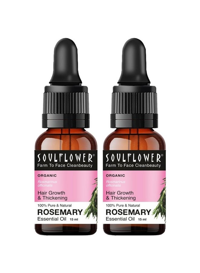 Rosemary Essential Oil For Hair Growth, Nourishment, Thick & Strong Hair, Moisturising Skin | Clinically Tested & Ecocert Certified Organic 100% Pure, Natural| Pack Of 2 15Ml Each