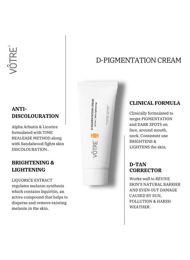 D-Pigmentation Cream (D-Tan Skin/Lightening) For Dullness, Uneven Texture, Dark Spots, Skin Tone 50 Gm | Removing Dark Spots | Advanced Premium Ingredients