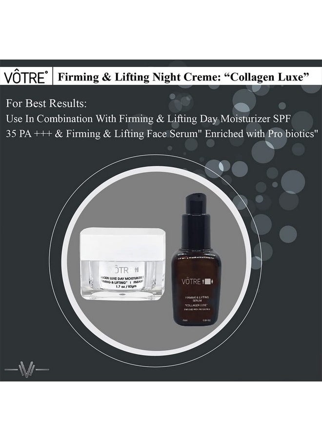 Firming & Lifting Night Crème:- Collagen Luxe; 50Gms