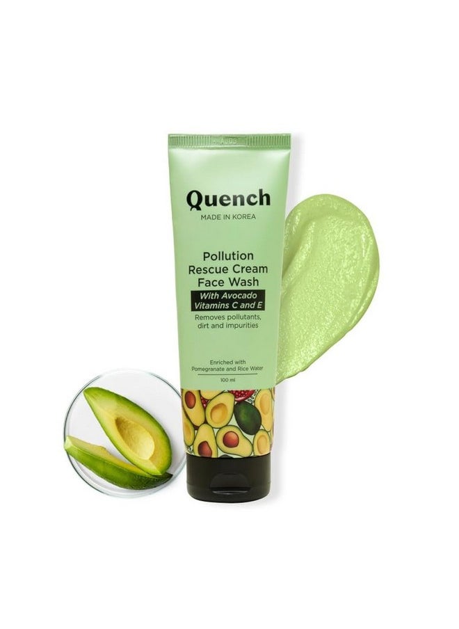 Quench Pollution Rescue Cream Face Wash With Vitamin E & Avocado | Gently Exfoliates Skin To Revive Dullness | Rich Foamy Korean Cleanser | Made In Korea (100Ml)