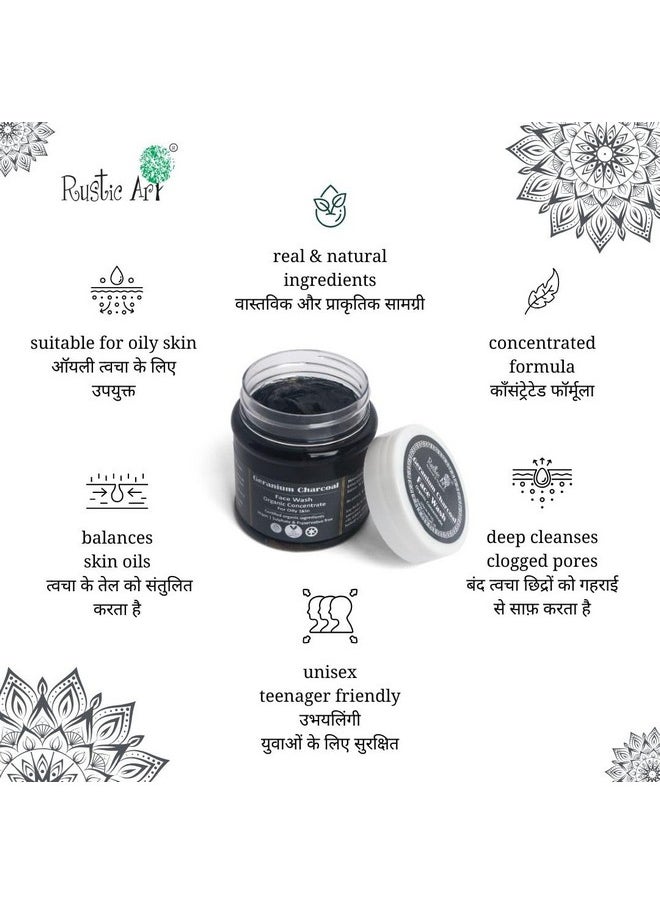 Geranium Charcoal Face Wash Concentrate | For Oily Skin | Deep Cleanses Pores, Reduces Blackheads & Whiteheads | 125 Gm