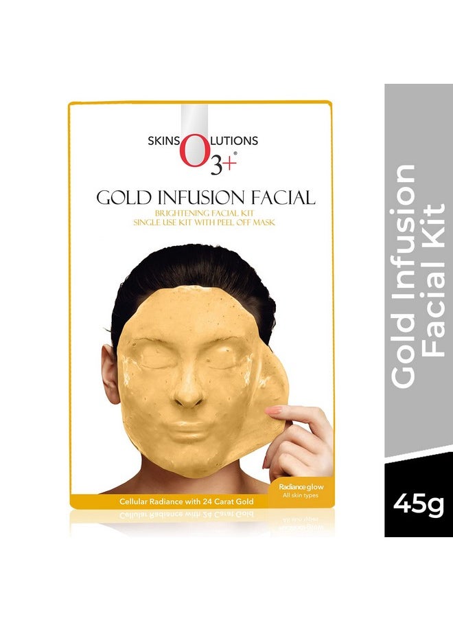 Gold Infusion Facial Brightening Facial Kit With Peel Off Mask | Cellular Radiance With 24 Carat Gold | Radiance Glow For All Skin Types, 45 Gm