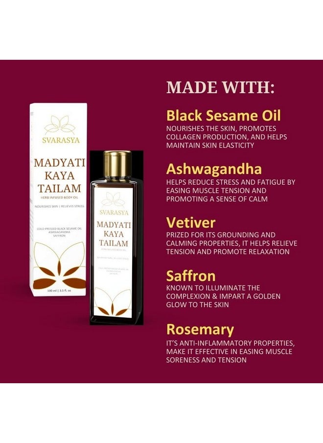 Madyati Kaya Tailam - Ayurvedic Abhyanga With Natural Ingredients (Ashwagandha, Vetiver, Saffron) For Refreshed, Bright And Freely Breathing Skin (Oil, 100 Ml)