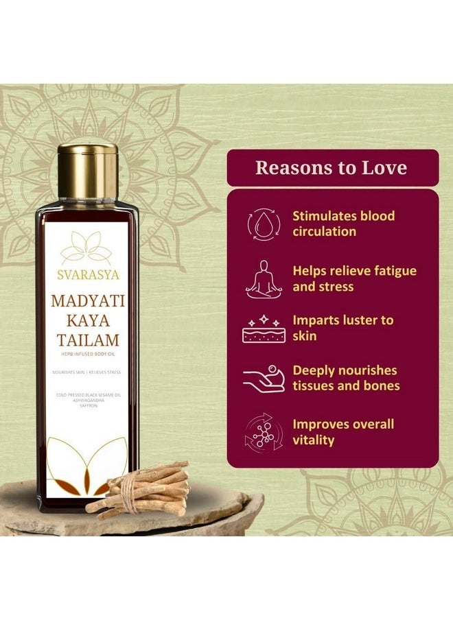 Madyati Kaya Tailam - Ayurvedic Abhyanga With Natural Ingredients (Ashwagandha, Vetiver, Saffron) For Refreshed, Bright And Freely Breathing Skin (Oil, 100 Ml)