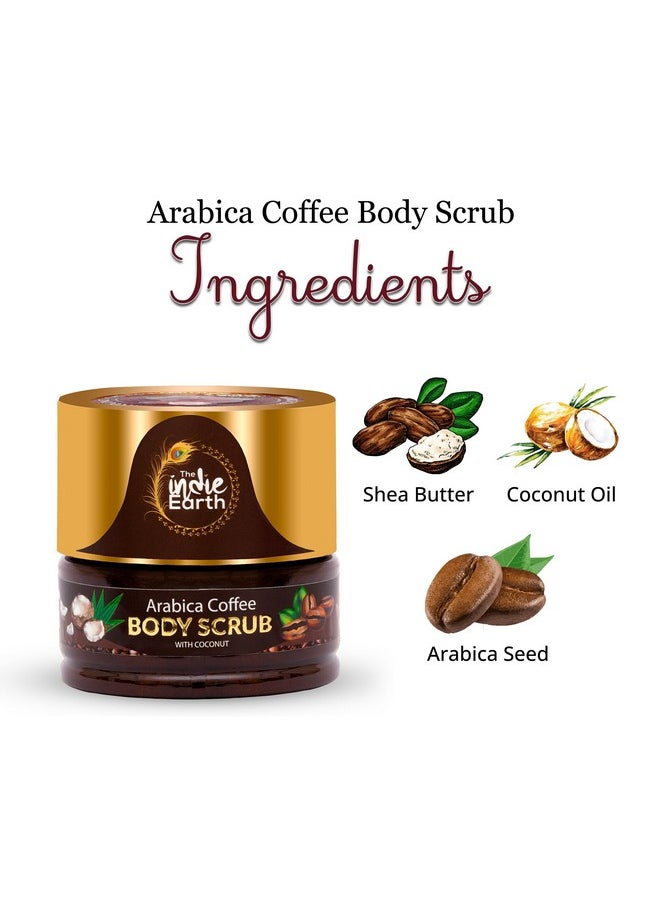 Arabica Coffee Body Scrub With Coconut & Shea Butter - For Brighter Skin Tone - Globally Trusted Premium Natural Body Scrub | For Smooth, Supple & Radiant Skin Care - 125Gm