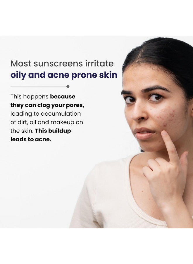 Oxybenzone And Omc Free Sunscreen For Oily, Sensitive & Acne Prone Skin | Prevents Acne Breakouts | No White Cast | Spf 50 Pa+++ | 50G