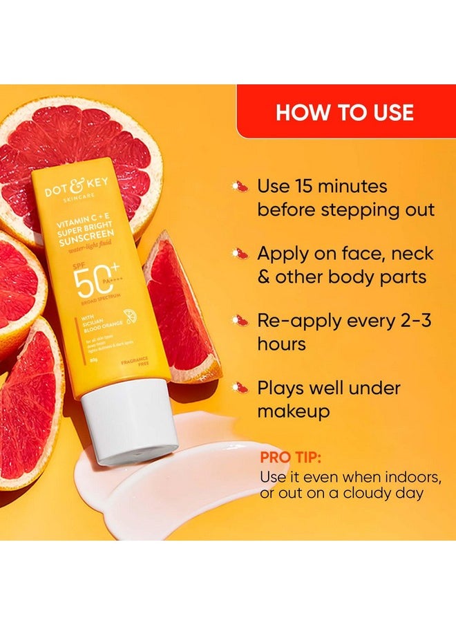 Vitamin C + E Super Bright Sunscreen Spf 50|Water-Light,Uva/Uvb & Blue Light Protection|For Even Toned & Glowing Skin|With Liquid Spf 50+++|No White Cast,|For All Skin Types|80G?,Pack Of 1